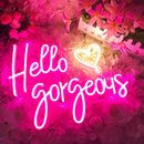 Hello Gorgeous Neon Sign