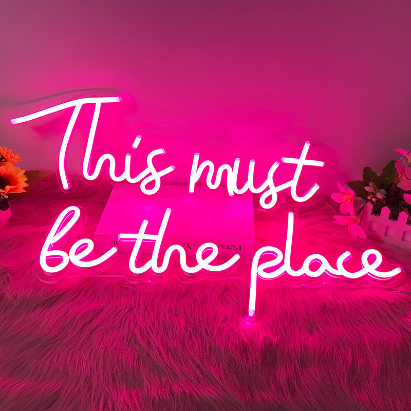 This must Be the place Neon Sign