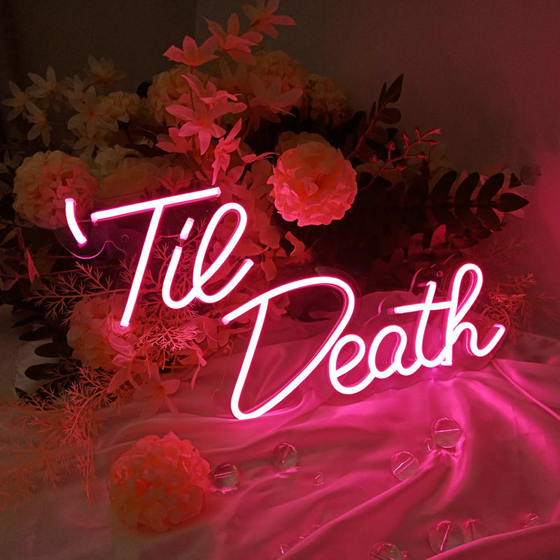 Til Death Neon Sign for Wedding